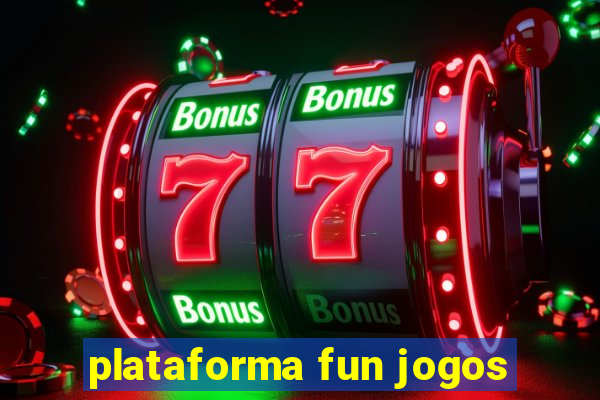 plataforma fun jogos